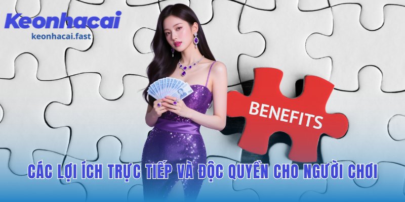 Lợi ích độc quyền giúp bạn nắm bắt lợi thế cạnh tranh