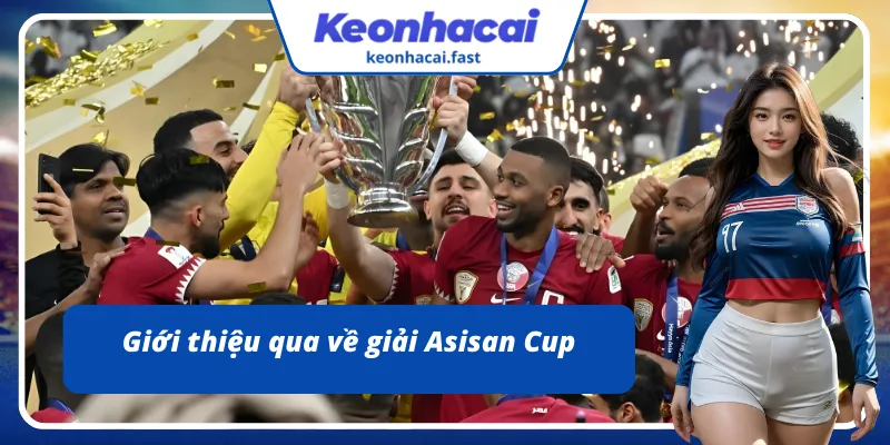 Khái quát về giải đấu hấp dẫn bậc nhất châu Á