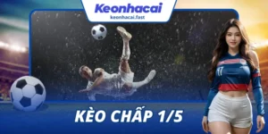 Kèo Chấp 1/5